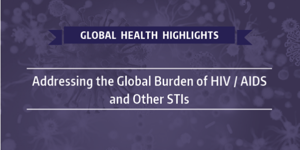 Purple background with the words Global Health Highlights: Addressing the Global Burden of Sexually Transmitted Infections
